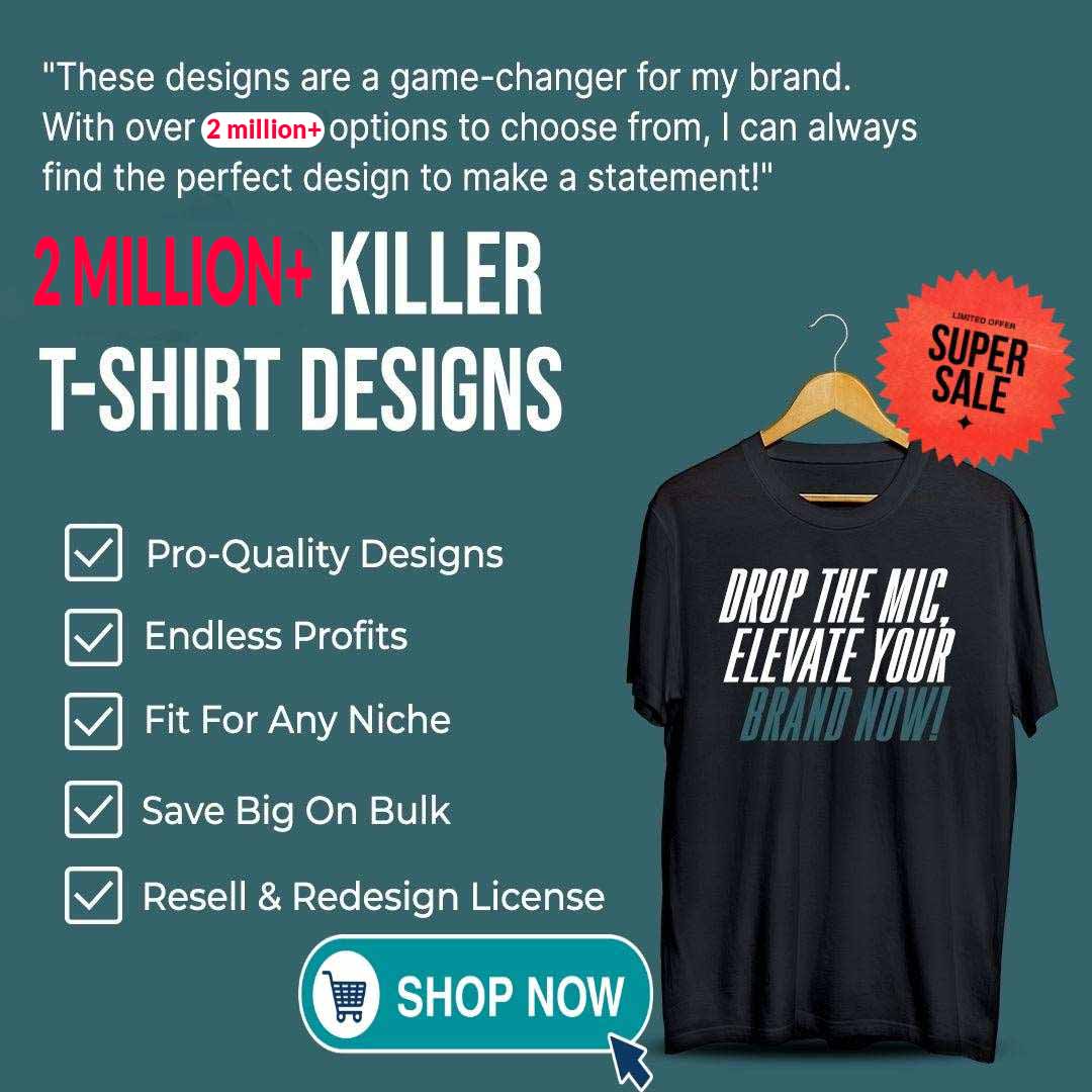 2 Million+ Killer T-Shirt Designs (Instant access within 30 seconds) with Reselling Rights